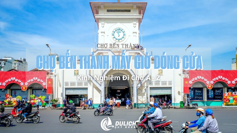 chợ bến thành mấy giờ đóng cửa - Hình 2