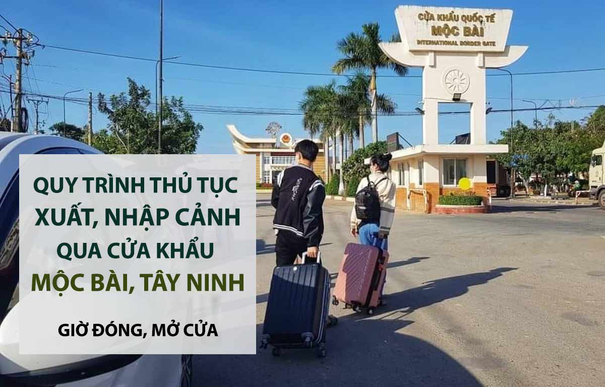 Cửa khẩu Mộc Bài mấy giờ đóng cửa dịp cuối tuần đông khách