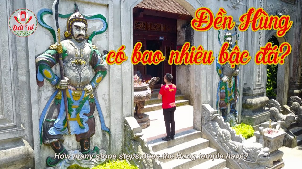 đền hùng có bao nhiêu bậc - Hình 1