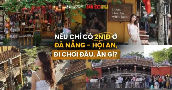 Kinh Nghiệm Du Lịch Đà Nẵng Hội An 2n1đ: Lịch Trình "ăn Chơi Đủ Vị - Chill Đúng Điệu" Kinh Nghiệm Du Lịch Đà Nẵng Hội An 2n1đ: Lịch Trình "ăn Chơi Đủ Vị - Chill Đúng Điệu"