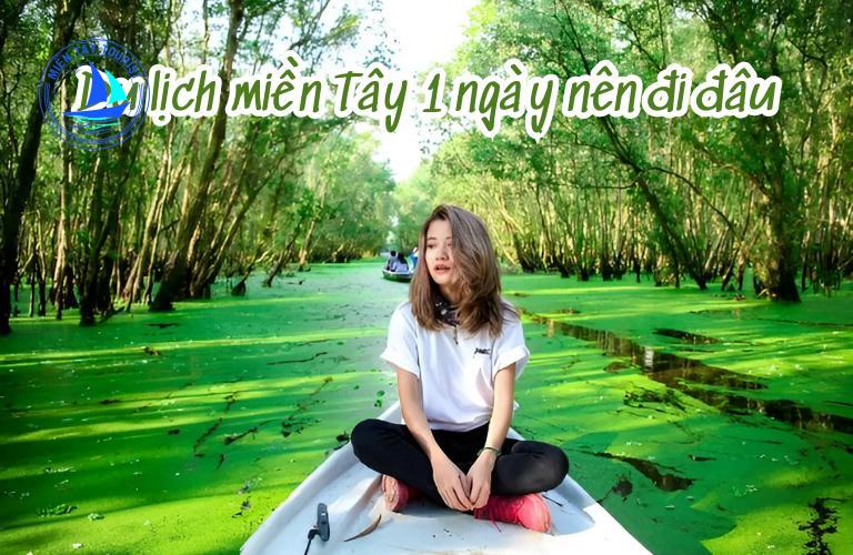 du lịch miền tây 1 ngày nên đi đâu - Hình 5