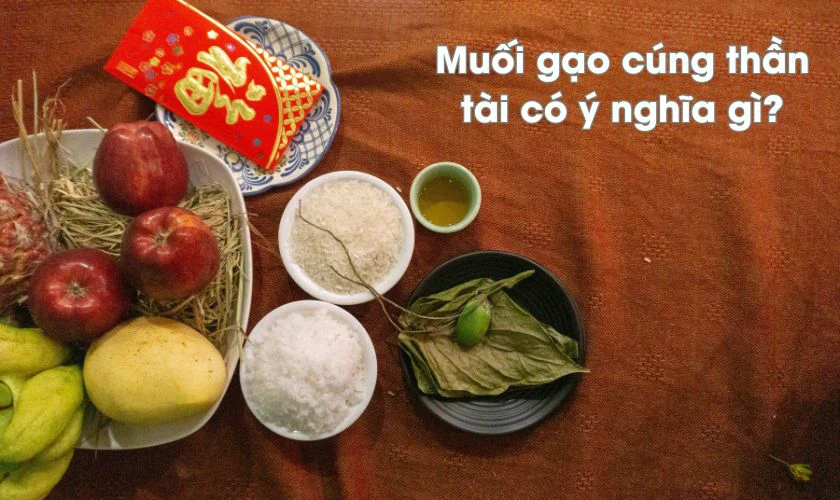 gạo muối cúng thần tài xong làm gì - Hình 3