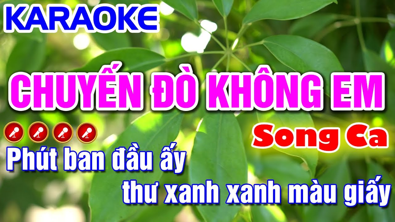 karaoke chuyến đò không em song ca - Hình 5