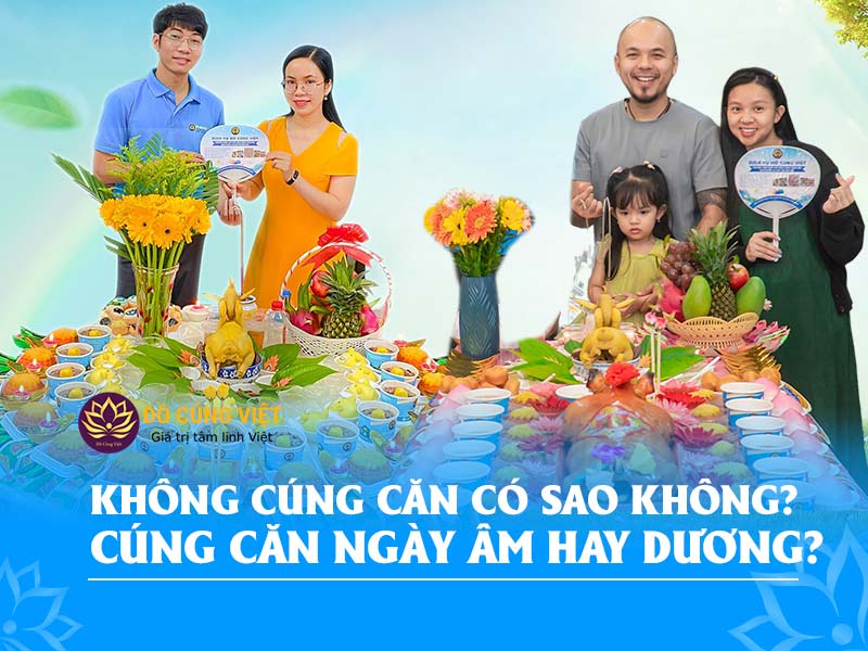 không cúng căn có sao không