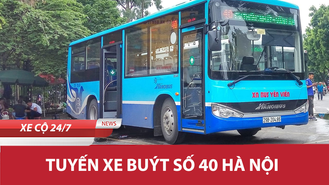 lộ trình xe bus 40 hà nội mới nhất - Hình 3