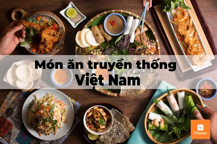 15 Món Ăn Truyền Thống Việt Nam Nên Thử Một Lần Trong Đời