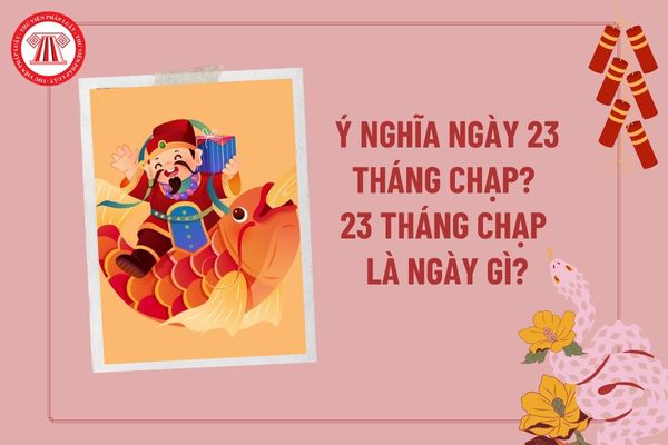 ngày 23 âm là ngày gì - Hình 2