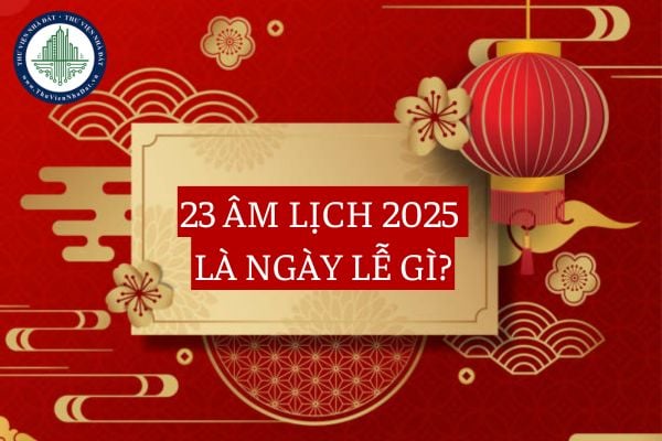 ngày 23 âm là ngày gì - Hình 5