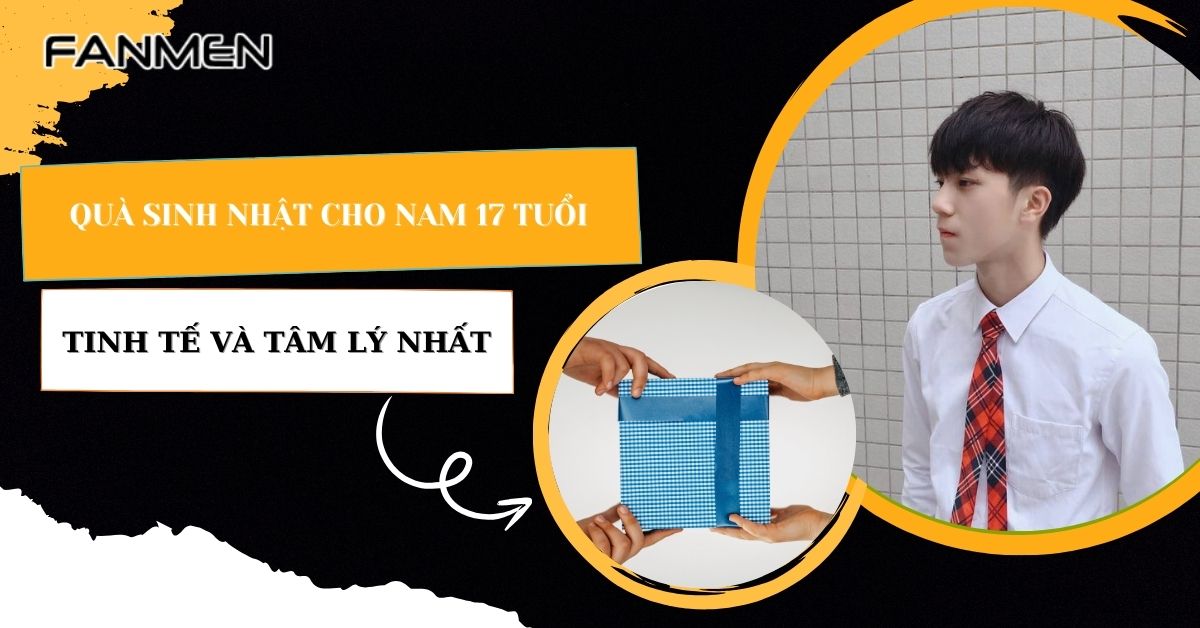 tặng quà sinh nhật cho con trai 17 tuổi - Hình 5