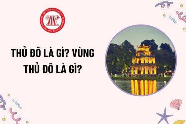 thủ đô của việt nam là gì