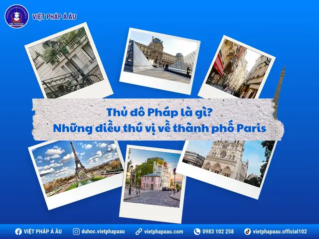 Thủ Đô Nước Pháp Là Gì? Cẩm Nang Khám Phá Paris Đầy Đủ Nhất