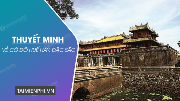 Đại Nội Huế nổi bật trong bài thuyết minh về Cố đô Huế