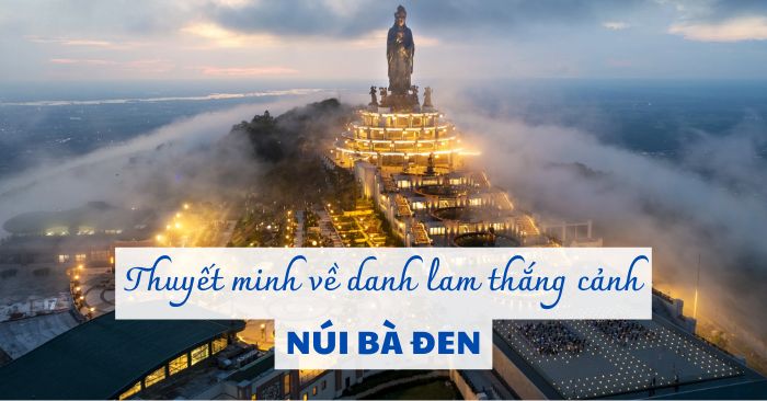 thuyết minh về núi bà đen - Hình 2
