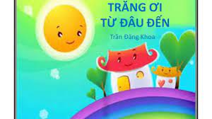 trăng ơi từ đâu đến bài thơ - Hình 4