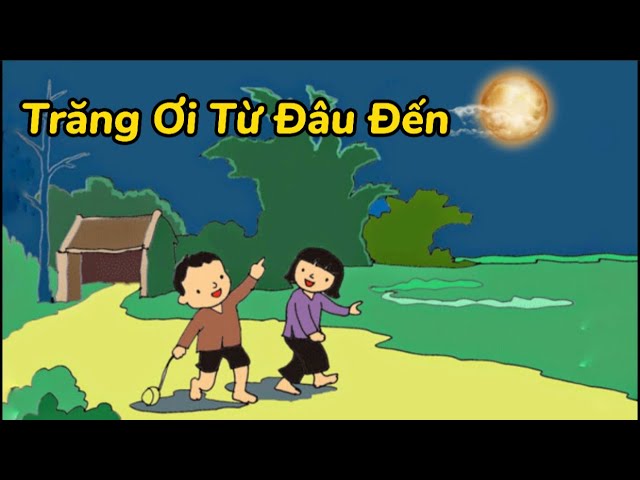 trăng ơi từ đâu đến bài thơ - Hình 5