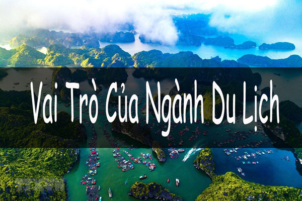 vai trò của ngành du lịch