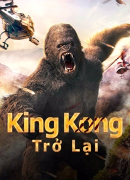 xem phim king kong phần 2 - Hình 2
