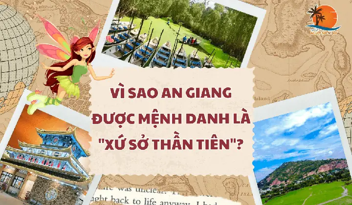 Khám Phá An Giang: Lịch Sử, Địa Danh Và Du Lịch Văn Hoá Khám Phá An Giang: Lịch Sử, Địa Danh Và Du Lịch Văn Hoá