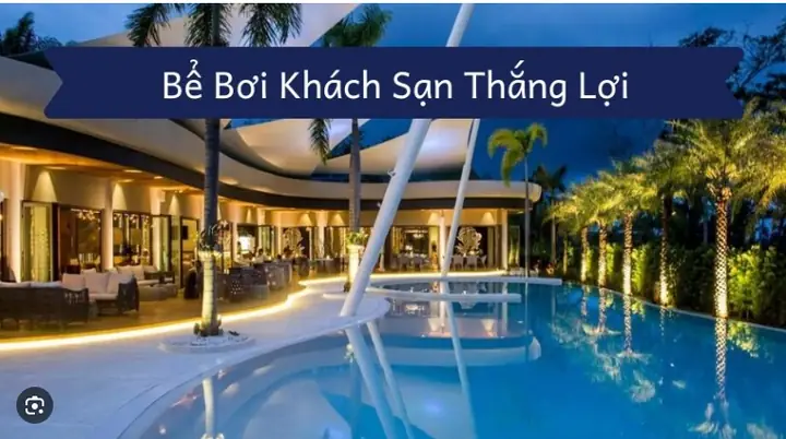 Review Bể Bơi Khách Sạn Thắng Lợi: Trải Nghiệm Thực Tế Và Đánh Giá