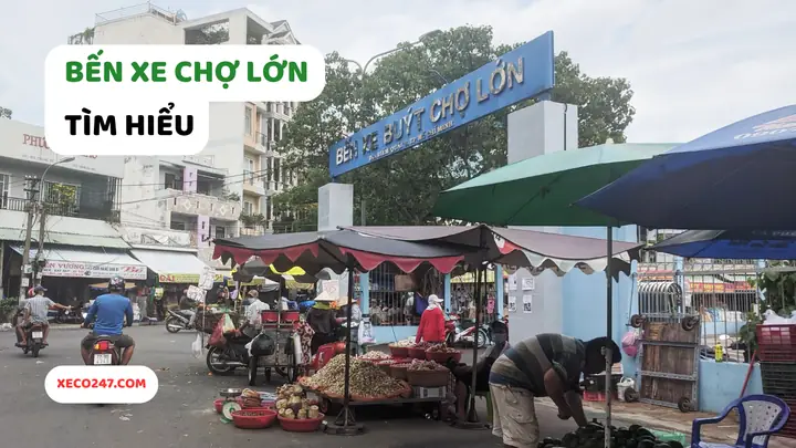 Tìm Hiểu Cách Đến Và Sử Dụng Bến Xe Chợ Lớn Cho Hành Khách Tìm Hiểu Cách Đến Và Sử Dụng Bến Xe Chợ Lớn Cho Hành Khách