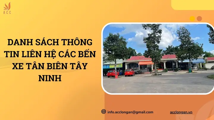 Hướng Dẫn Đặt Vé Và Thông Tin Bến Xe Tân Biên Tây Ninh Hướng Dẫn Đặt Vé Và Thông Tin Bến Xe Tân Biên Tây Ninh