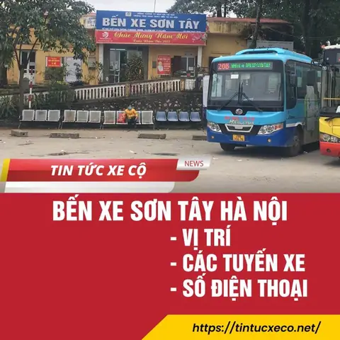 Hướng Dẫn Chi Tiết Bến Xe Sơn Tây: Lịch Trình, Giá Vé, Địa Chỉ Hướng Dẫn Chi Tiết Bến Xe Sơn Tây: Lịch Trình, Giá Vé, Địa Chỉ