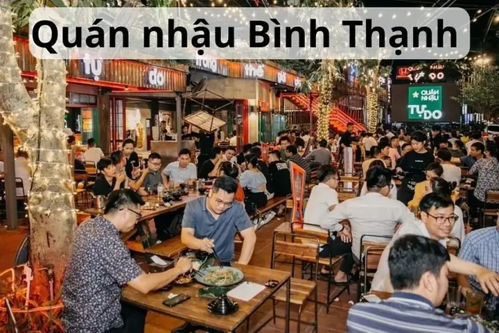 Các Quán Nhậu Ở Bình Thạnh: Địa Điểm Ăn Uống Hấp Dẫn Nhất