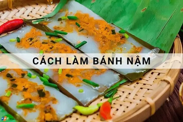 Cách Làm Bánh Nậm Huế Ngon Chuẩn Vị: Hướng Dẫn Từ A Đến Z