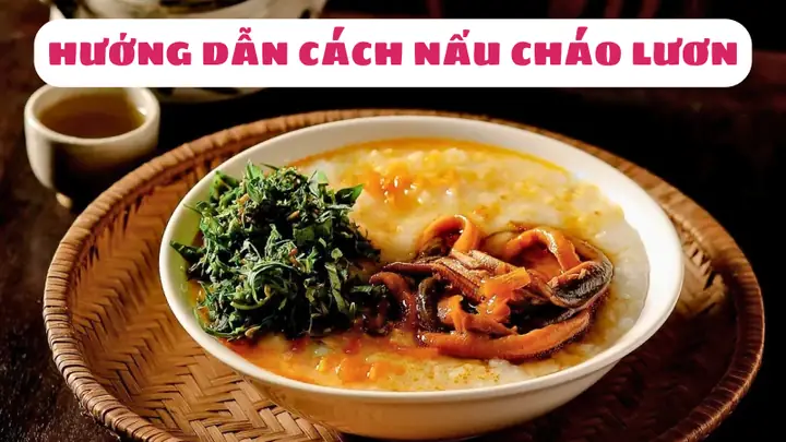 Cách Nấu Cháo Lươn Xứ Nghệ Chuẩn Vị, Thơm Ngon Cách Nấu Cháo Lươn Xứ Nghệ Chuẩn Vị, Thơm Ngon
