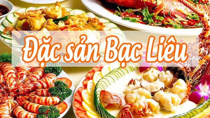 Khám Phá 15 Đặc Sản Bạc Liêu Ngon Nhất Cho Du Khách