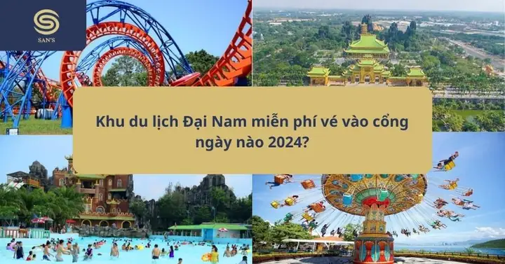 Đại Nam Miễn Phí Vé Vào Cổng 2020: Tổng Quan Và Bài Học Cho Du Khách