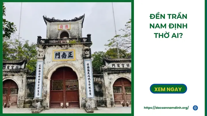Khám Phá Đền Trần Nam Định: Lịch Sử, Kiến Trúc Và Lễ Hội