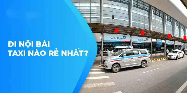 So Sánh Giá Taxi Nội Bài Rẻ Nhất – Đặt Xe Nhanh