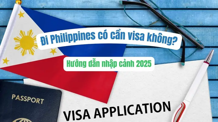 Visa Đi Philippines: Người Việt Có Cần Không? Visa Đi Philippines: Người Việt Có Cần Không?