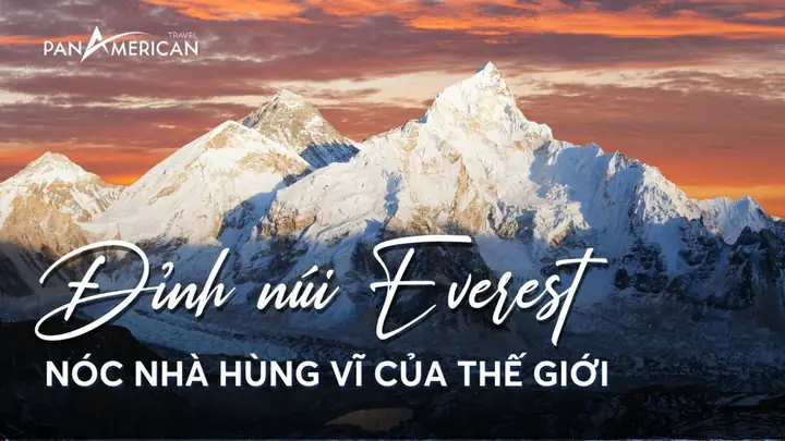 Vị Trí Đỉnh Everest: Nóc Nhà Thế Giới Trên Dãy Himalaya Vị Trí Đỉnh Everest: Nóc Nhà Thế Giới Trên Dãy Himalaya