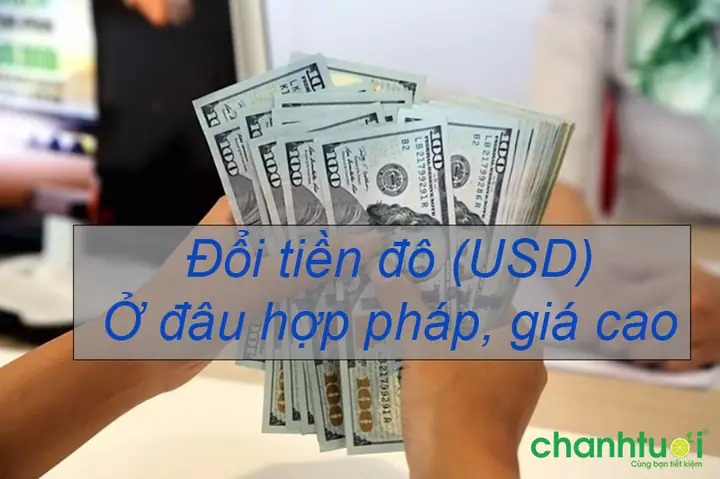 Đổi Tiền Đô Sang Tiền Việt Ở Đâu? 7 Địa Điểm Uy Tín & Mẹo Tiết Kiệm