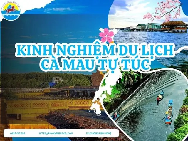 Cà Mau Tự Túc: Kinh Nghiệm, Lịch Trình & Chi Phí