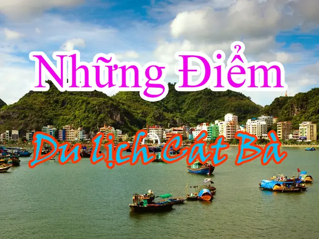 Lên Kế Hoạch Du Lịch Cát Bà: Hướng Dẫn Chi Tiết Cho Người Mới