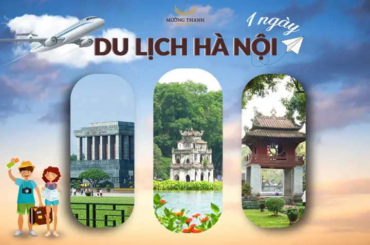 Lập Kế Hoạch Du Lịch Hà Nội 1 Ngày: 10 Điểm Tham Quan & Tour Tự Túc Lập Kế Hoạch Du Lịch Hà Nội 1 Ngày: 10 Điểm Tham Quan & Tour Tự Túc