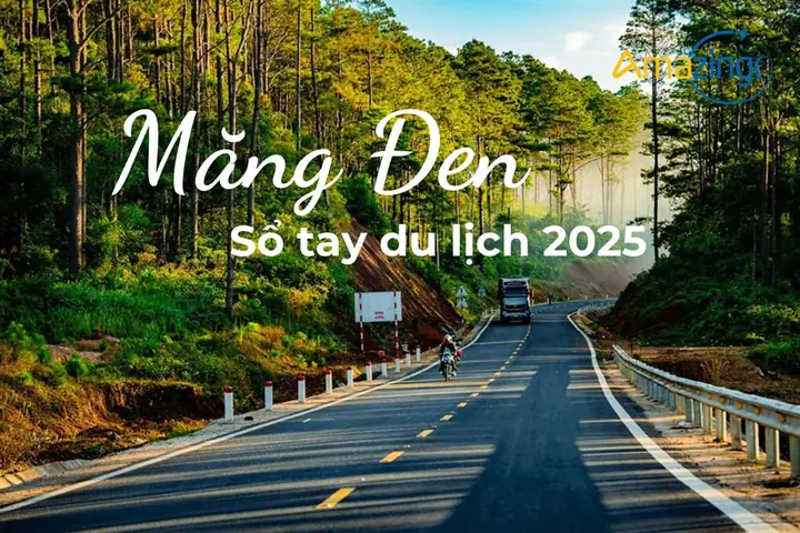 Lên Kế Hoạch Du Lịch Măng Đen Tự Túc Cho Người Mới