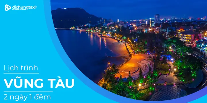 Hướng Dẫn Lịch Trình Du Lịch Vũng Tàu 2 Ngày 1 Đêm Chi Tiết Cho Người Mới