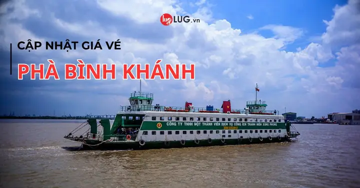 Giá Vé Qua Phà Bình Khánh 2026: Cập Nhật Mới Nhất Và Mẹo Tiết Kiệm