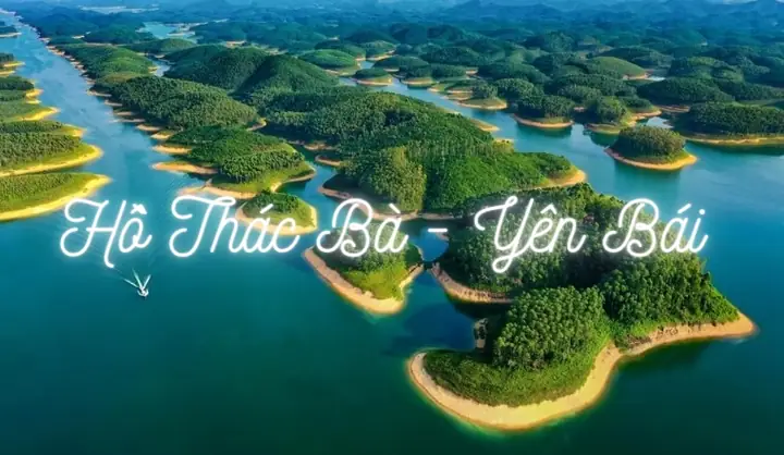 Khám Phá Hồ Thác Bà – Hướng Dẫn Du Lịch Hồ Nhân Tạo Yên Bái
