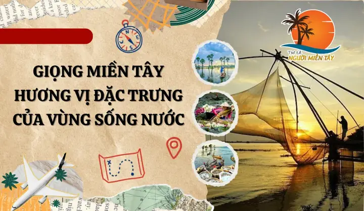 Giọng Miền Tây Như Thế Nào? Đặc Điểm Ngôn Ngữ Đậm Chất Nông Thôn Nam Bộ Giọng Miền Tây Như Thế Nào? Đặc Điểm Ngôn Ngữ Đậm Chất Nông Thôn Nam Bộ