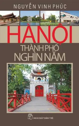 Khám Phá Hà Nội Nghìn Năm Văn Hiến: Lịch Sử, Di Tích & Văn Hoá