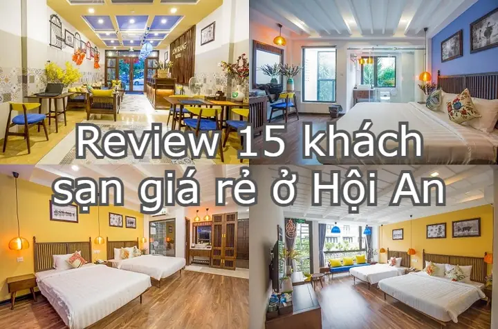 Khách Sạn Giá Rẻ Hội An: Hướng Dẫn Chọn Nơi Ở Tiết Kiệm Mà Vẫn Thoải Mái