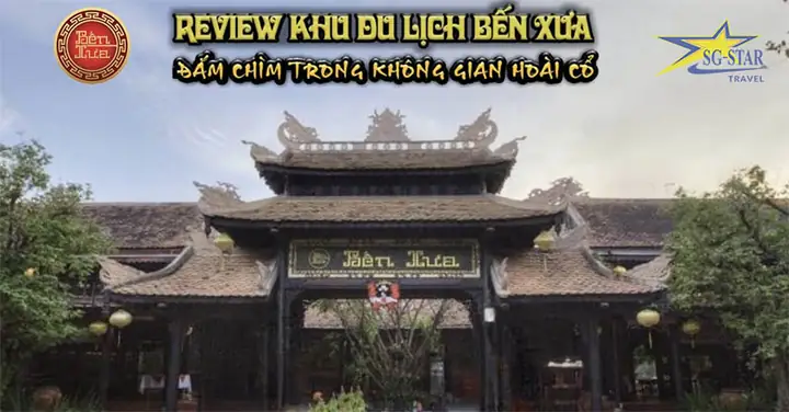 Khu Du Lịch Bến Xưa Quận 12: Trải Nghiệm Sinh Thái Giữa Lòng Thành Phố