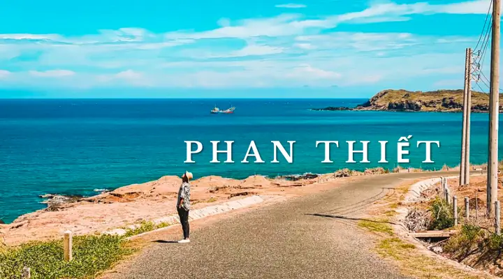Hướng Dẫn Kinh Nghiệm Du Lịch Phan Thiết Tự Túc Cho Gia Đình