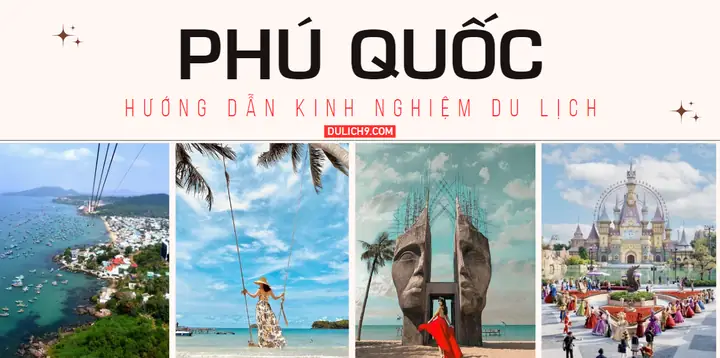 Kinh Nghiệm Du Lịch Phú Quốc Toàn Diện: Bí Quyết Khám Phá Đảo Ngọc Từ Người Đi Trước