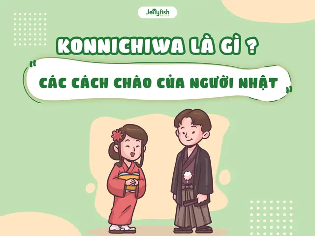 Hướng Dẫn Chi Tiết Cách Dùng Konnichiwa Khi Chào Tiếng Nhật